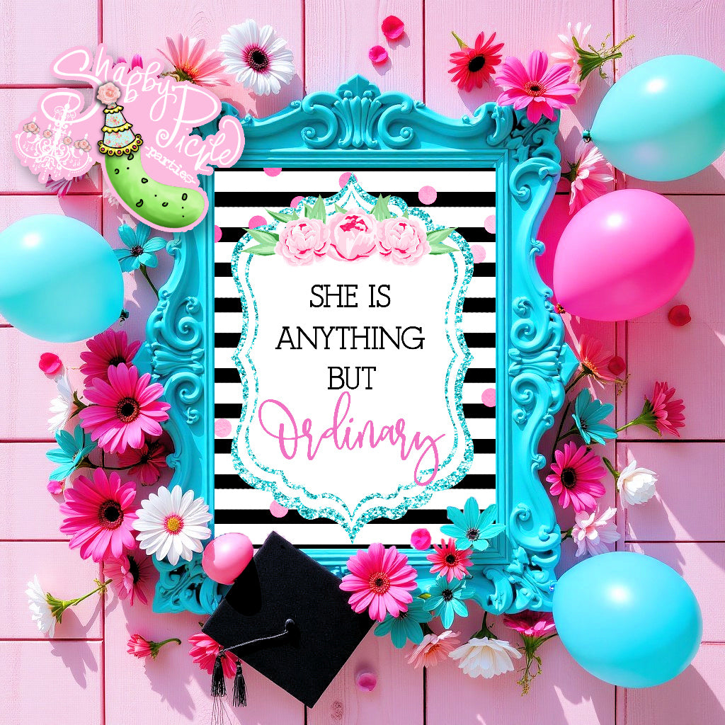 Kate Spade (2) Inspired She is anything but Ordinary Sign-Graduation Signs-Party Sign-Graduation Party-Grad-Graduation-Printable-INSTANT DOWNLOAD