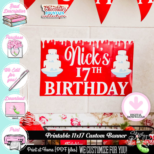 Chocolate Fountian Birthday-Banner Sign-We Customize-Personalized Name and Age-Custom Party-Dessert Table-Printable-DIGITAL DOWNLOAD