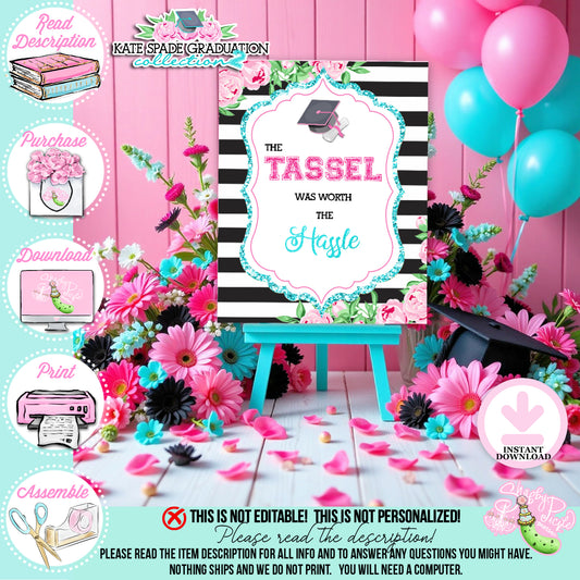 Kate Spade (2) Inspired Tassel was Worth the Hassle Sign-Graduation Signs-Party Sign-Graduation Party-Grad-Graduation-Printable-INSTANT DOWNLOAD